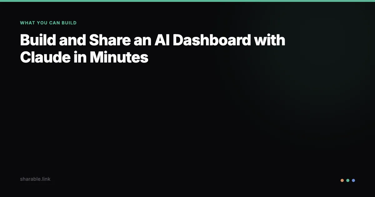 Build and Share an AI Dashboard with Claude in Minutes
