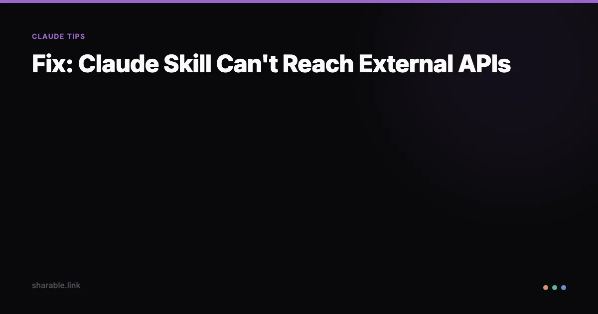 Fix Claude Skill Network Access