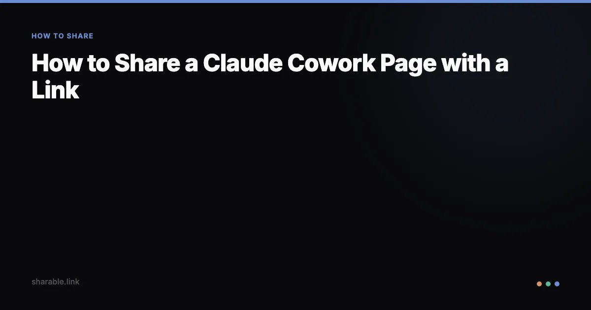 How to Share a Claude Cowork Page with a Link